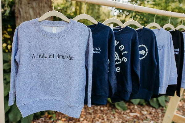 A Little Bit Dramatic Toddler Crewneck Sweater - Cal and Chlo Co