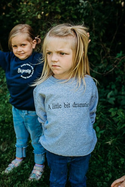 A Little Bit Dramatic Toddler Crewneck Sweater - Cal and Chlo Co, affirmation kids clothing, kids clothes sales